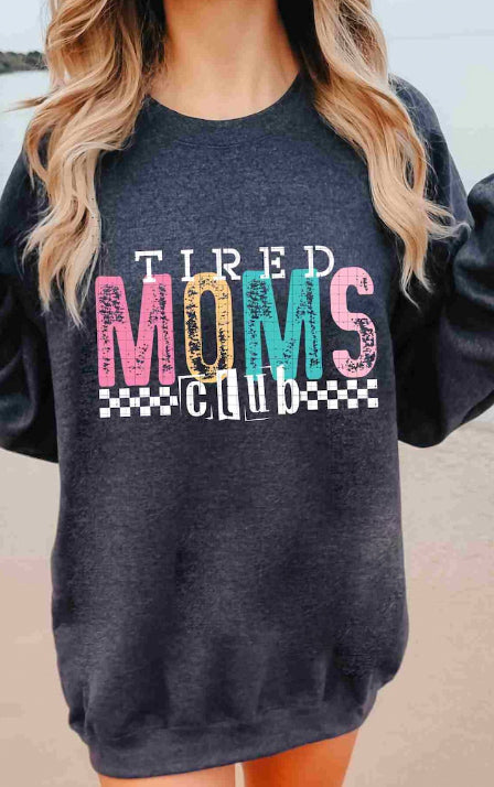 Tired Moms Club Crewneck/T-Shirt