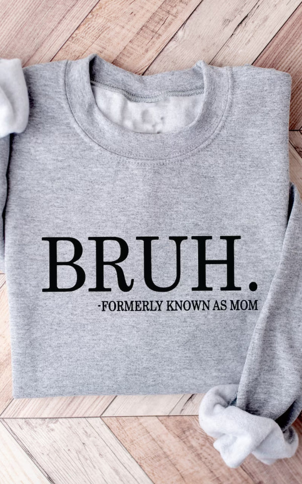BRUH Crewneck/T-Shirt