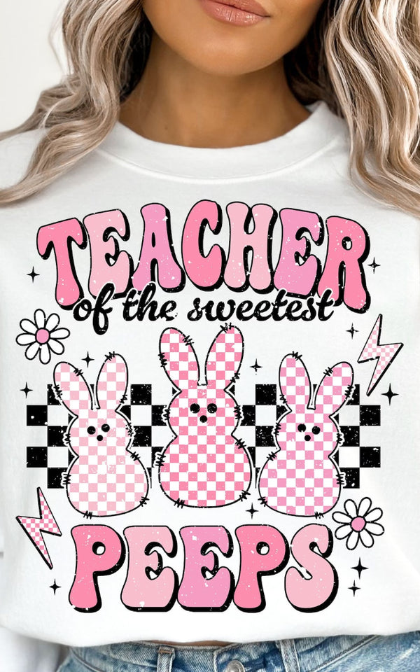 Teacher of the Sweetest Peeps Crewneck/T-Shirt