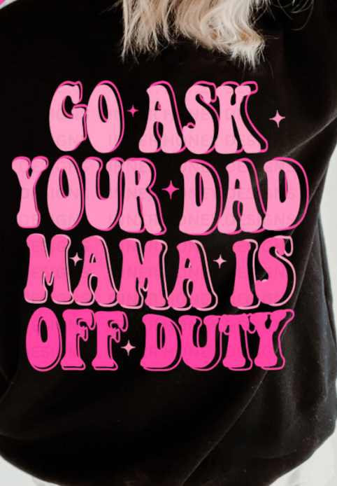 Mama Off Duty Crewneck/T-Shirt